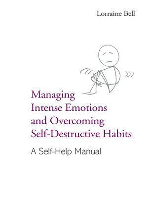cover image of Managing Intense Emotions and Overcoming Self-Destructive Habits